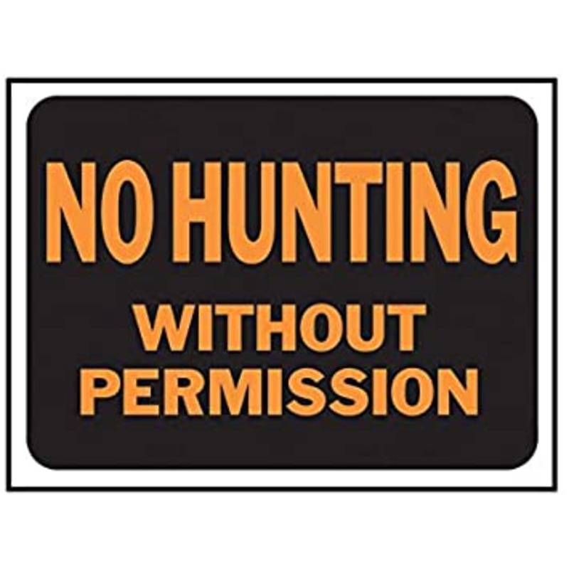 Hy-Ko Products  9 x 12 in. Plastic, No Hunting Without Permission Sign